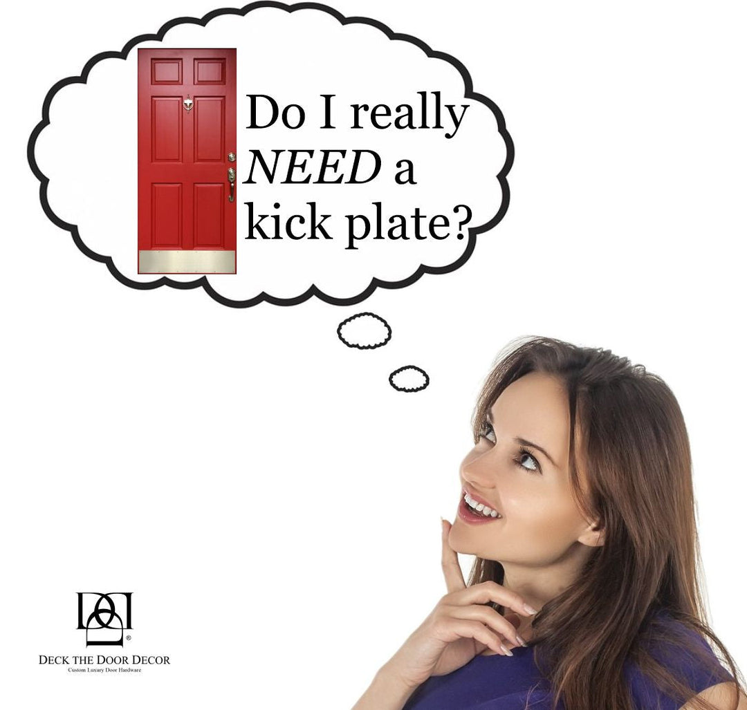 Do I need a kick plate from Deck the Door Decor