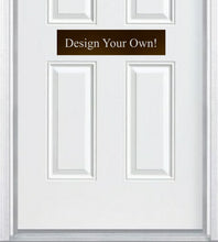 Load image into Gallery viewer, Custom Door Accent Plate - Engraved - Design Your Own - Multiple Finish &amp; Size Options - Customizable
