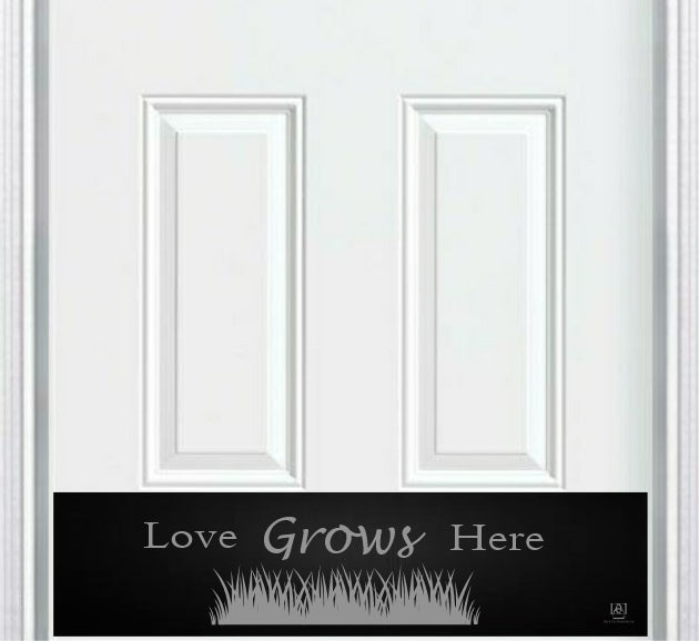 Door Kick Plate - Engraved - "Love Grows Here" - Multiple Finish & Size Options