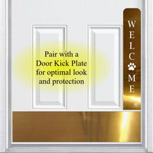 Load image into Gallery viewer, Dog Scratch Door Protection Plate - Engraved - &quot;Welcome Paw&quot; - Multiple Finish &amp; Size Options
