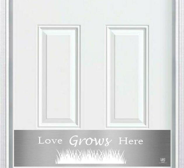 Door Kick Plate - Engraved - "Love Grows Here" - Multiple Finish & Size Options