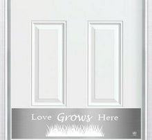 Load image into Gallery viewer, Door Kick Plate - Engraved - &quot;Love Grows Here&quot; - Multiple Finish &amp; Size Options
